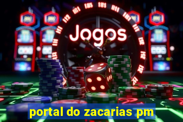 portal do zacarias pm